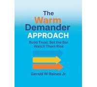 The Warm Demander Approach: A 21-Day Playbook for Building Stronger Classrooms with Structure, Clarity, and Care