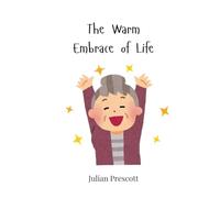 The Warm Embrace of Life