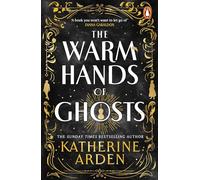 The Warm Hands Of Ghosts