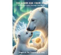 The Warm Hug From Papa: A Father’s Day Story of Love, Courage, and Confidence for Daughters