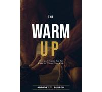 THE WARM-UP: How God Trains You For What He Trusts You WIth