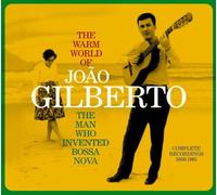 The Warm World of Joao Gilberto, the Man Who Invented Bossa Nova. Complete Recordings 1958-1961 (Chega de Saudade / Joao Gilberto / O Amor, O Sorriso E A Flor) by unknown (2012-05-29)