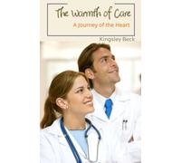 The Warmth of Care: A Journey of the Heart (Graceful Aging: Enriched Soul and Care)