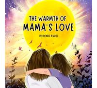 The Warmth of Mama's Love