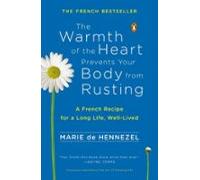 The Warmth Of The Heart Prevents Your Body From Rusting (ebook)