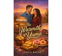 The Warmth of Yuma: a sweet romance of donuts and tamales ... no, really