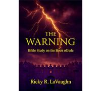 The Warning: Bible Study on the Book of Jude