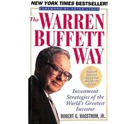 The Warren Buffett Way: Investment Strategies of the World's Greatest Investor