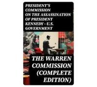 The Warren Commission (complete Edition) (ebook)