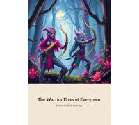 The Warrior Elves of Evergreen
