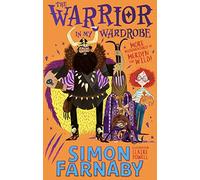 The Warrior in My Wardrobe: More Misadventures with Merdyn the Wild! (The Misadventures of Merdyn the Wild)