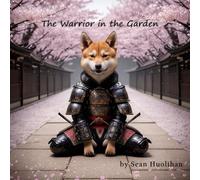 The Warrior in the Garden