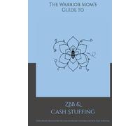 The Warrior Mom’s Guide to ZBB & Cash Stuffing: Zero-Based Budgeting & Cash Envelope Systems for Sick-Day Survival