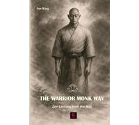 The Warrior Monk Way: Zen Lessons from the Mat (The Master's Casket)