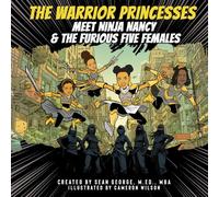 The Warrior Princesses Meet Ninja Nancy & The Furious Five Females
