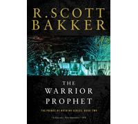 The Warrior Prophet: The Prince of Nothing, Book Two
