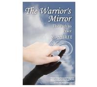 The Warrior's Mirror: The Path to Peace