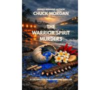 The Warrior Spirit Murders: A Leilani Kealoha Hawaiian Thriller (Book 5) (Kealoha Island Thrillers)