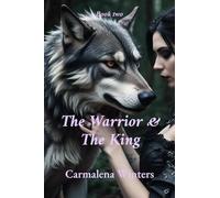 The Warrior & The King: A Dragon's Heart Novella