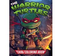 The Warrior Turtles Chibi Coloring Book: Courageous Ninja Animals Illustrations With Adorable Style Coloring Pages, Provide Relaxation And Creativity For Adults Teens Colorists