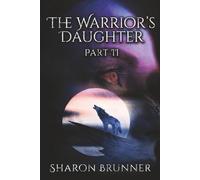 The Warrior's Daughter: Part II