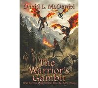 The Warrior's Gambit: War for the Quarterstar Shards: Book Four