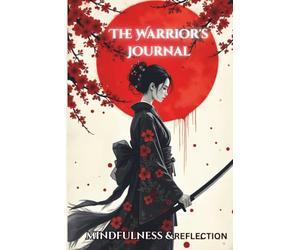 The Warrior's Journal: A Minimalist Notebook for Mindset, Strategy, and Daily Reflections