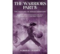 The Warriors Part 5: The Settling of Indian Territory: Johnny Appleseed's Remarkable Journey into the Ohio Valley