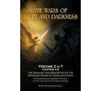 The Wars of Light and Darkness: The Messianic Kingdom Revolt of the Anointed Houses of Zadok and David