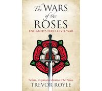 The Wars Of The Roses: England's First Civil War
