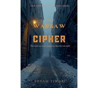 The Warsaw Cipher: The truth was more dangerous than the war itself.: 2 (The Unbroken Thread)