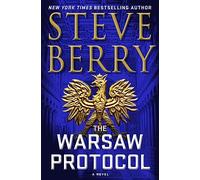 The Warsaw Protocol: An action-packed and gripping adventure crime thriller novel from New York Times bestselling author (Cotton Malone)