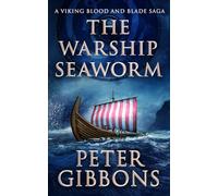The Warship Seaworm: Einar's Saga (The Viking Blood and Blade Saga)