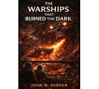 The Warships That Burned the Dark