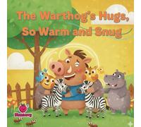 The Warthog’s Hugs, So Warm and Snug (The 100 Book Kids Collection)
