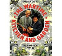 The Wartime Kitchen and Garden