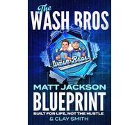 The Wash Bros Blueprint: Built for Life, Not the Hustle