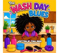 The Wash Day Blues: Natural hair love and care book to help little black girls love their hair and wash day