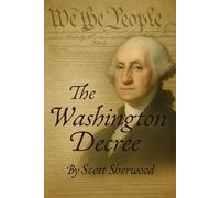 The Washington Decree: 1 (The Thirteen Guarantors)