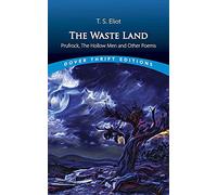 The Waste Land, Prufrock, The Hollow Men, and Other Poems (Thrift Editions)