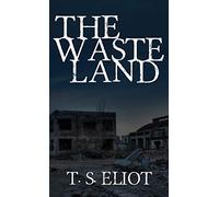 The Waste Land: The Original 1922 Edition