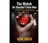 The Watch He Shouldn't Have Won: Another 60 Minute Midnight Mystery