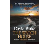 The Watch House: A chilling Norfolk Broads crime thriller (DI Tanner Norfolk Broads Murder Mystery Series)