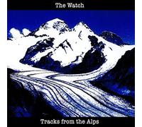 THE WATCH - Tracks From The Alps