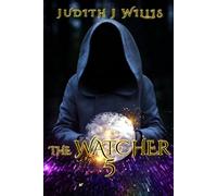 The Watcher 5 (Book One: Curse of The Time Witch, Book Two: The Patterson's Men)