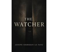 THE WATCHER: Gothic Horror Tales of Supernatural Terror & Madness