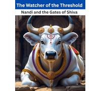 The Watcher of the Threshold: Nandi and the Gates of Shiva