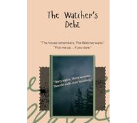 The Watcher’s Debt: The Watcher’s Debt: The House That Remembers