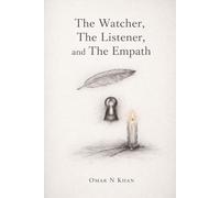 The Watcher, The Listener and The Empath