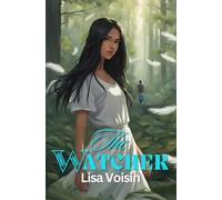 The Watcher: The Watcher Saga: Book One